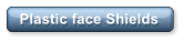 Plastic face Shields
